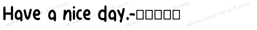 Have a nice day.字体转换